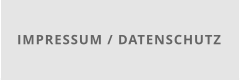 IMPRESSUM / DATENSCHUTZ