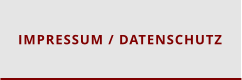 IMPRESSUM / DATENSCHUTZ